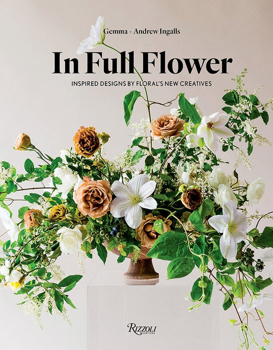 In Full Flower by Gemma and Andrew Ingall