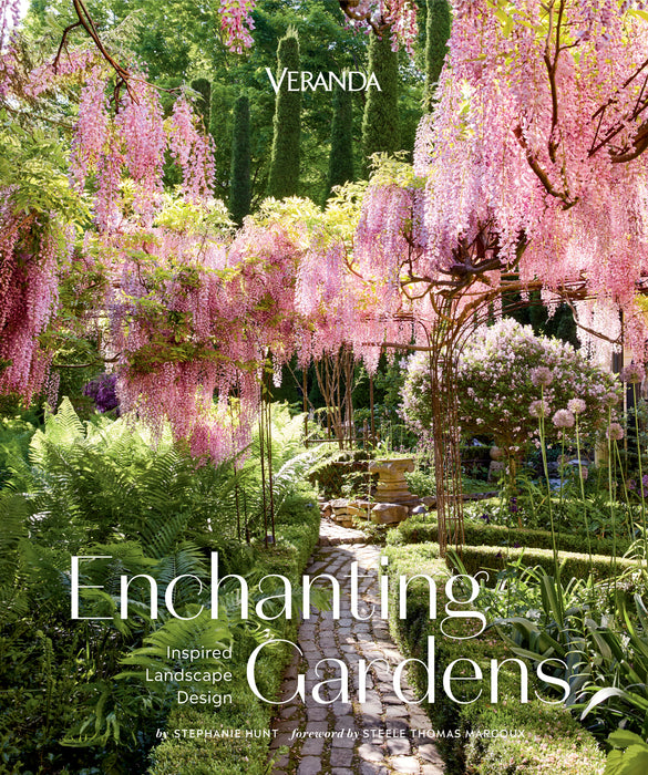 Enchanting Gardens by Stephanie Hunt