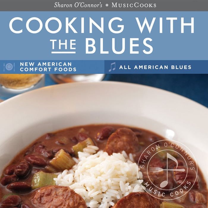 Cooking with the Blues - Dinner Recipes and Blues Music