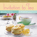 Invitation to Tea- Recipes For Tea with Chamber Music by Sharon O'Connor