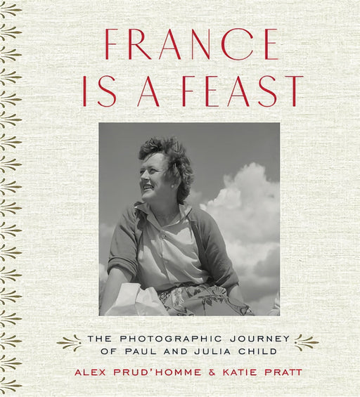France is a Feast - a book of black and white photos by Paul Child