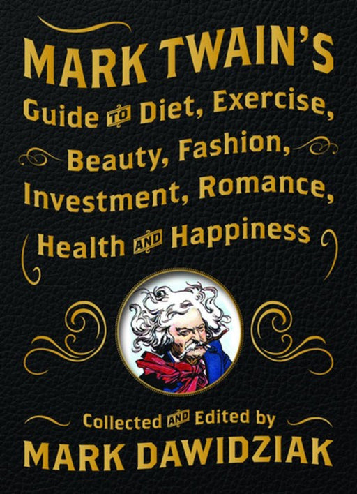 Mark Twain's Guide to Life